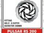 BAJAJ PULSER 200 NS, 200 RS DISC BRAKE